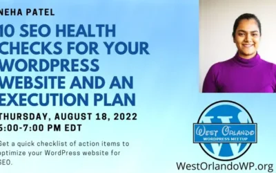 Neha Patel – 10 SEO Health Checks For Your WordPress Website And An Execution Plan