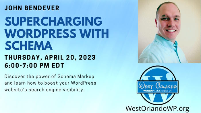 John Bendever – Supercharging WordPress With Schema