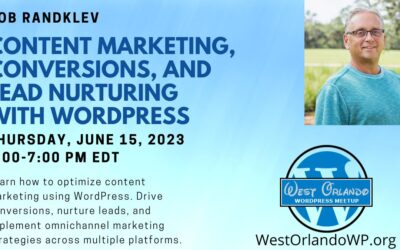 Bob Randklev – Content Marketing, Conversions, and Lead Nurturing With WordPress